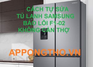 Ngăn lạnh không bình thường tủ lạnh Samsung lỗi F1-02